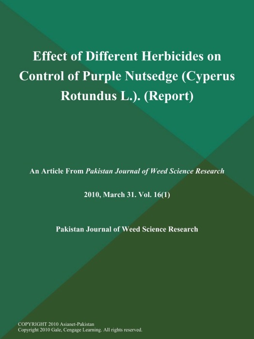 Effect of Different Herbicides on Control of Purple Nutsedge (Cyperus Rotundus L.) (Report)