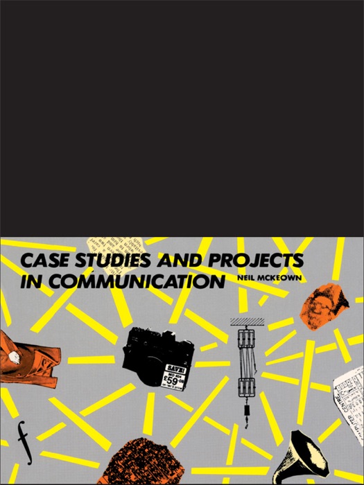 Case Studies and Projects in Communication