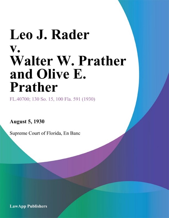 Leo J. Rader v. Walter W. Prather and Olive E. Prather