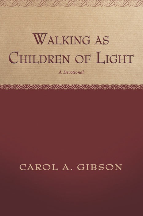 Walking As Children of Light