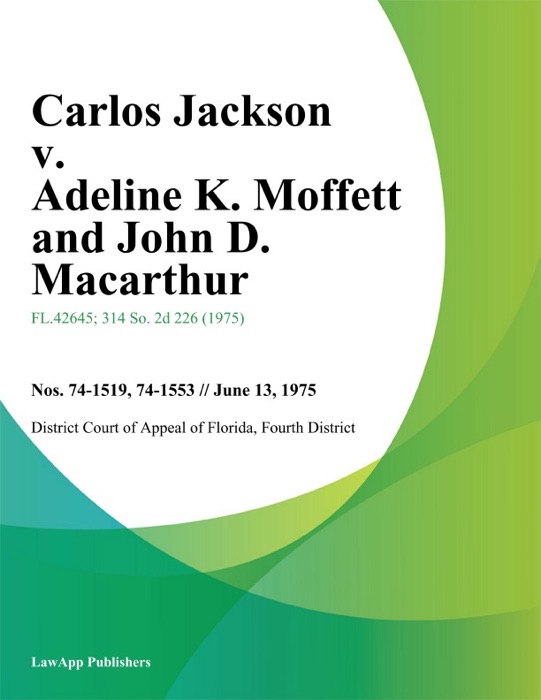 Carlos Jackson v. Adeline K. Moffett and John D. Macarthur