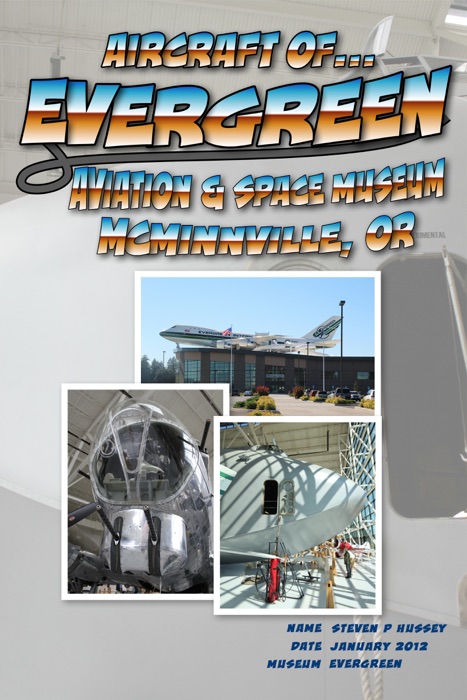 Aircraft of Evergreen Aviation & Space Museum