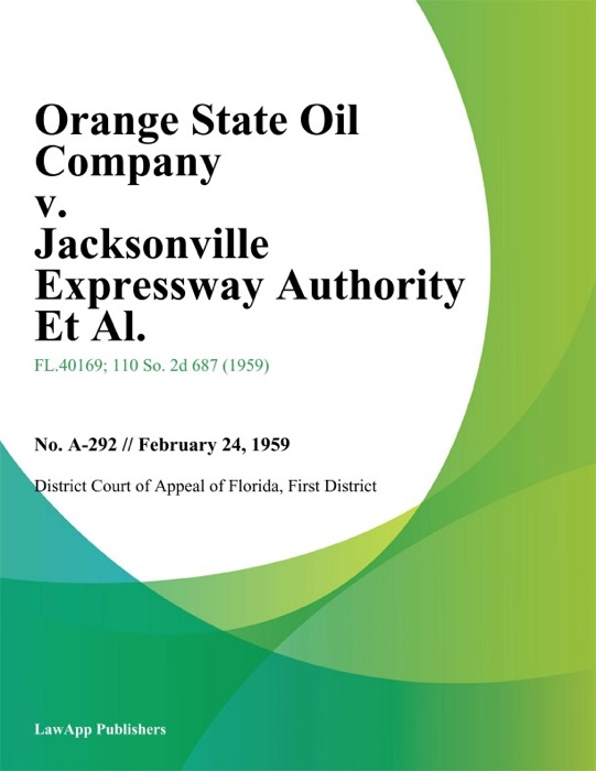 Orange State Oil Company v. Jacksonville Expressway Authority Et Al.