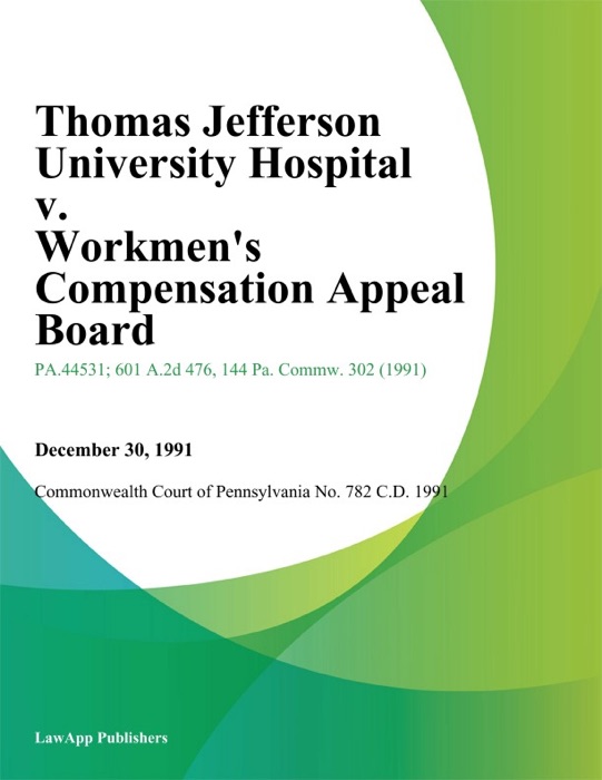 Thomas Jefferson University Hospital v. Workmens Compensation Appeal Board (Cattalo)