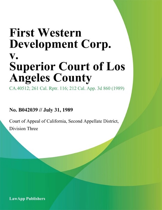 First Western Development Corp. V. Superior Court Of Los Angeles County