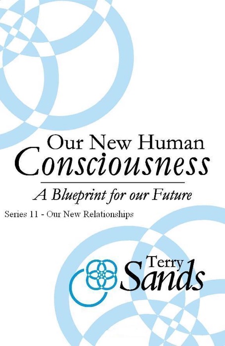 Our New Human Consciousness: Series 11