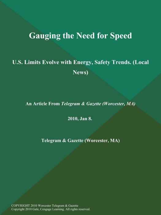 Gauging the Need for Speed; U.S. Limits Evolve with Energy, Safety Trends (Local News)