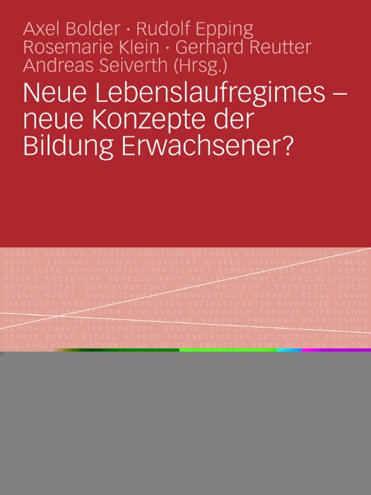 Neue Lebenslaufregimes - neue Konzepte der Bildung Erwachsener?