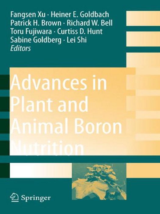 Advances in Plant and Animal Boron Nutrition