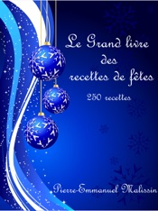 Le grand livre des recettes de fêtes