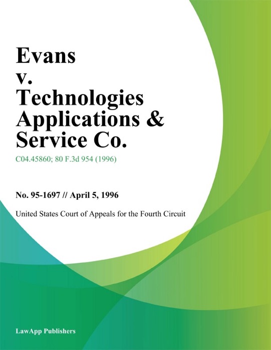 Evans V. Technologies Applications & Service Co.