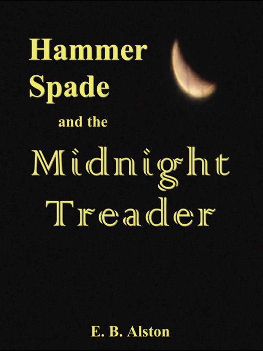 Hammer Spade and the Midnight Treader