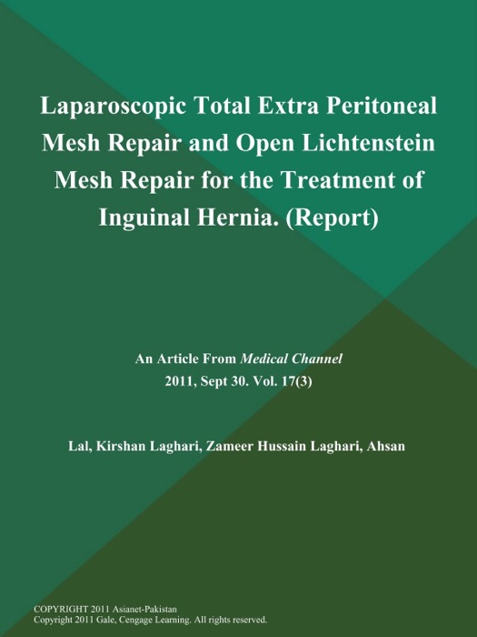 Laparoscopic Total Extra Peritoneal Mesh Repair and Open Lichtenstein Mesh Repair for the Treatment of Inguinal Hernia (Report)