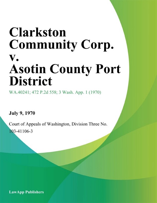 Clarkston Community Corp. v. Asotin County Port District