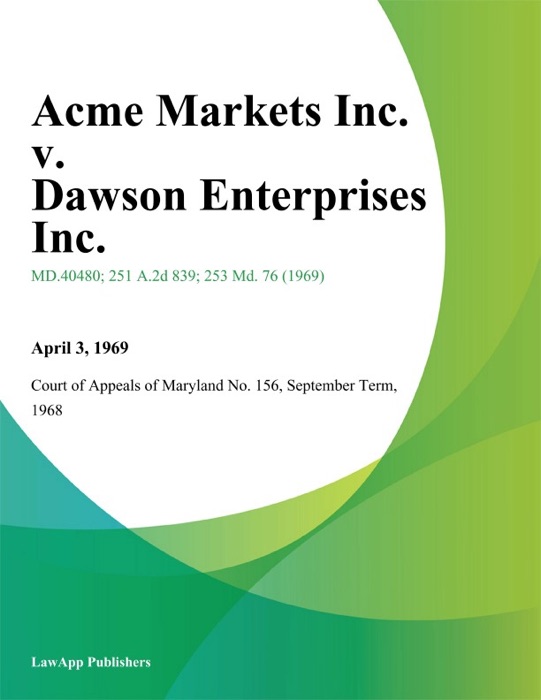 Acme Markets Inc. v. Dawson Enterprises Inc.