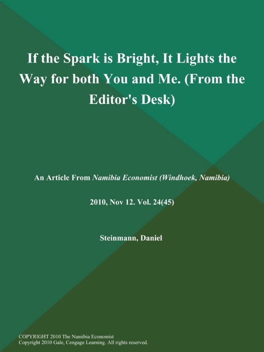 If the Spark is Bright, It Lights the Way for both You and Me (From the Editor's Desk)