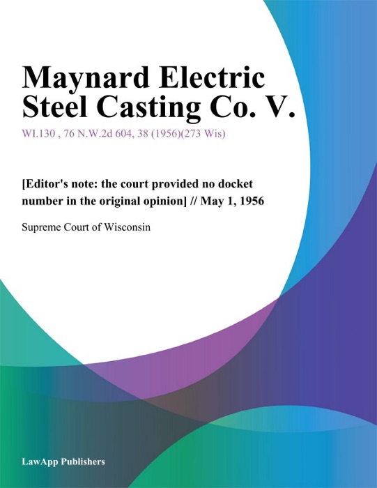 Maynard Electric Steel Casting Co. V.