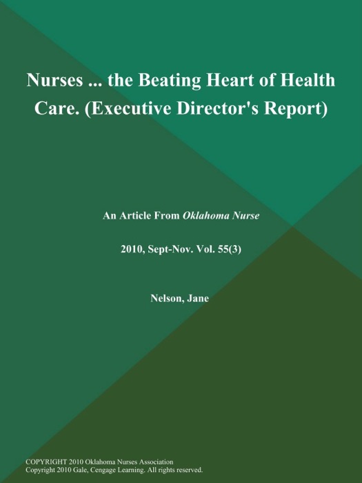 Nurses ... the Beating Heart of Health Care (Executive Director's Report)