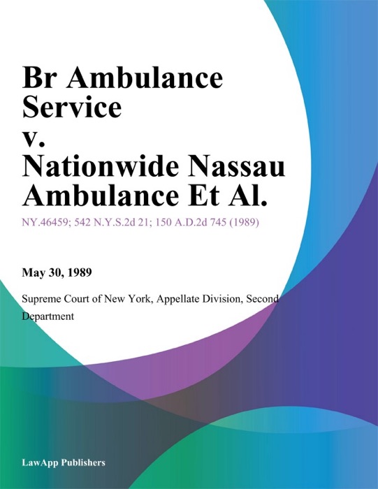 Br Ambulance Service v. Nationwide Nassau Ambulance Et Al.