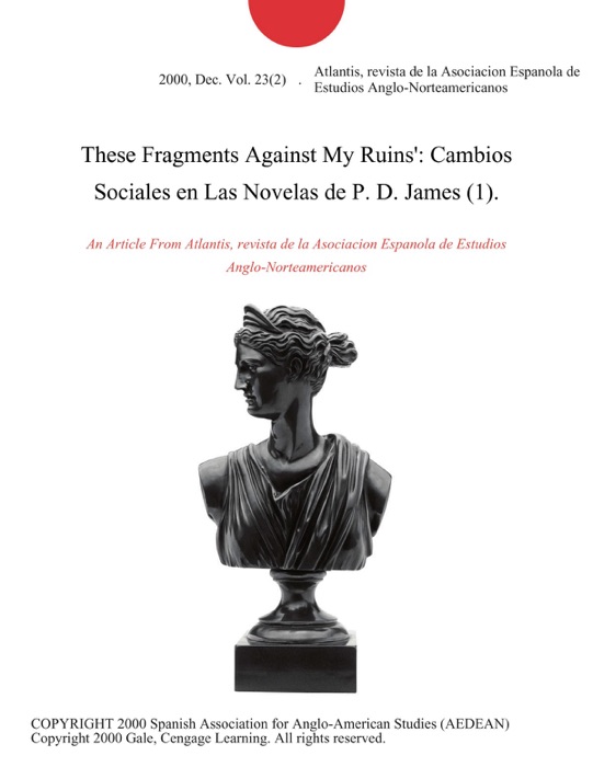 These Fragments Against My Ruins': Cambios Sociales en Las Novelas de P. D. James (1).