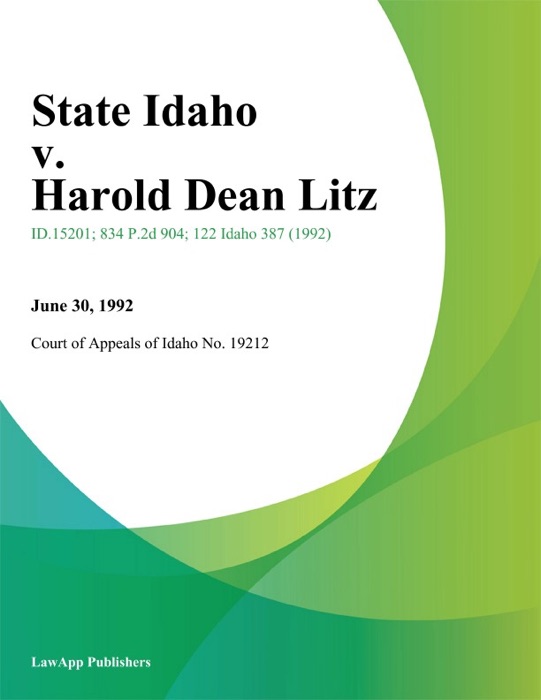 State Idaho v. Harold Dean Litz