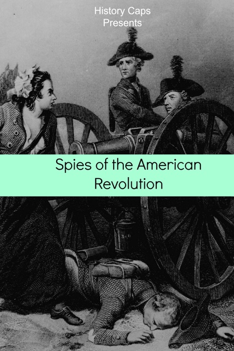 Spies of the American Revolution