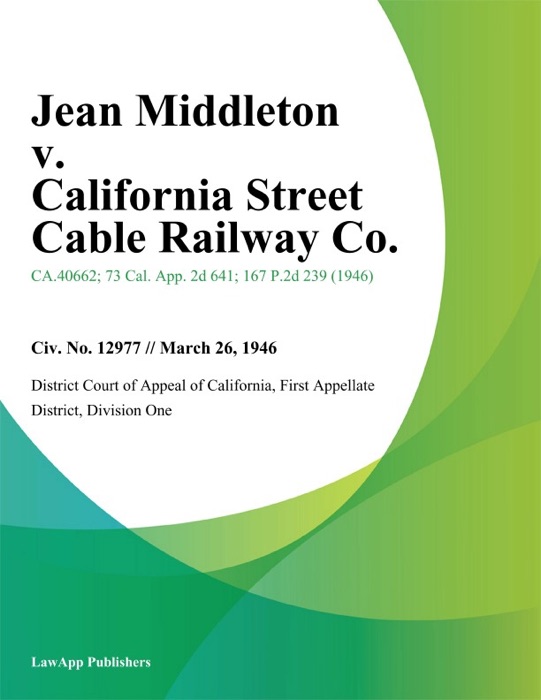 Jean Middleton v. California Street Cable Railway Co.