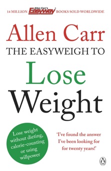 Allen Carr's Easyweigh to Lose Weight - Allen Carr