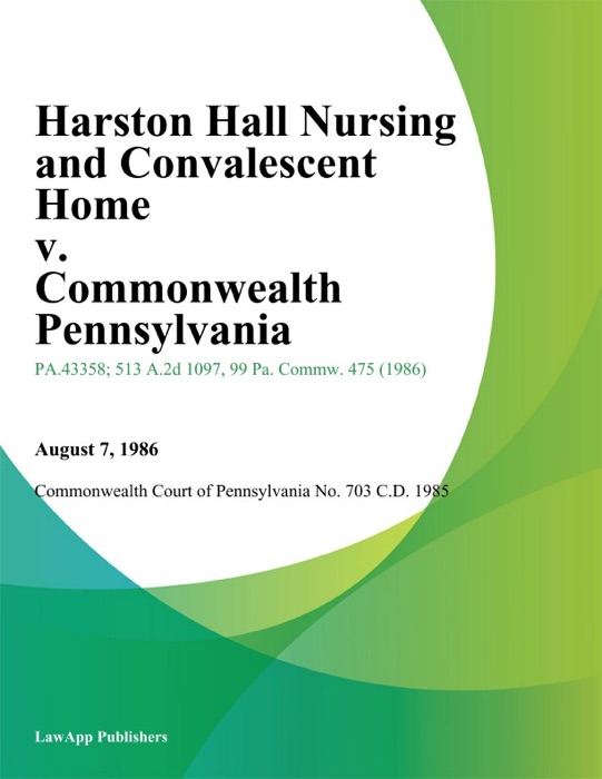 Harston Hall Nursing and Convalescent Home v. Commonwealth Pennsylvania