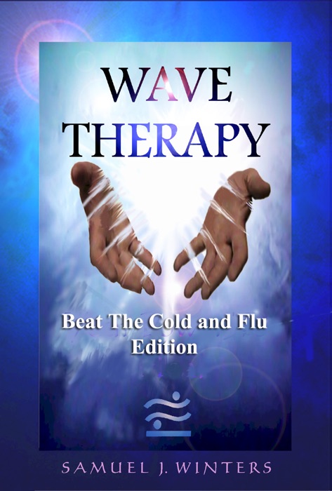 Wave Therapy, Beat The Cold and Flu Edition