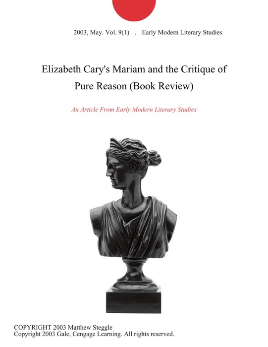 Elizabeth Cary's Mariam and the Critique of Pure Reason (Book Review)