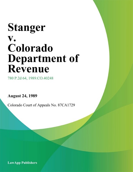 Stanger v. Colorado Department of Revenue