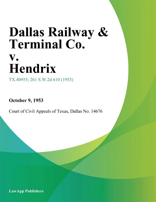 Dallas Railway & Terminal Co. v. Hendrix