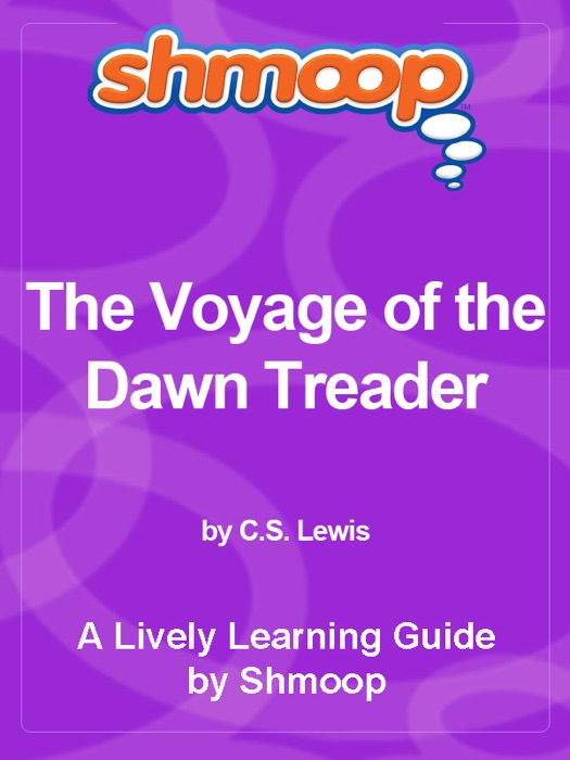 Shmoop Learning Guide: The Voyage of the Dawn Treader