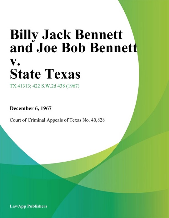 Billy Jack Bennett and Joe Bob Bennett v. State Texas