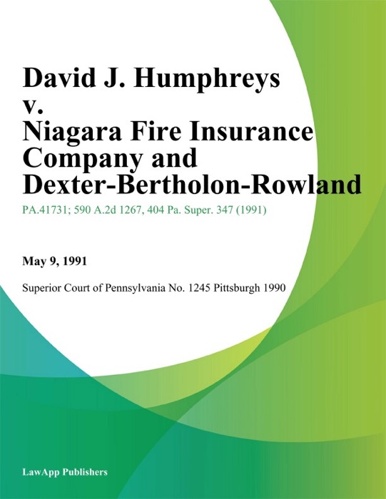 David J. Humphreys v. Niagara Fire Insurance Company and Dexter-Bertholon-Rowland