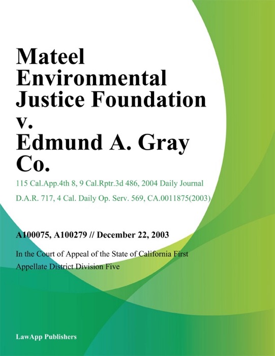 Mateel Environmental Justice Foundation V. Edmund A. Gray Co.