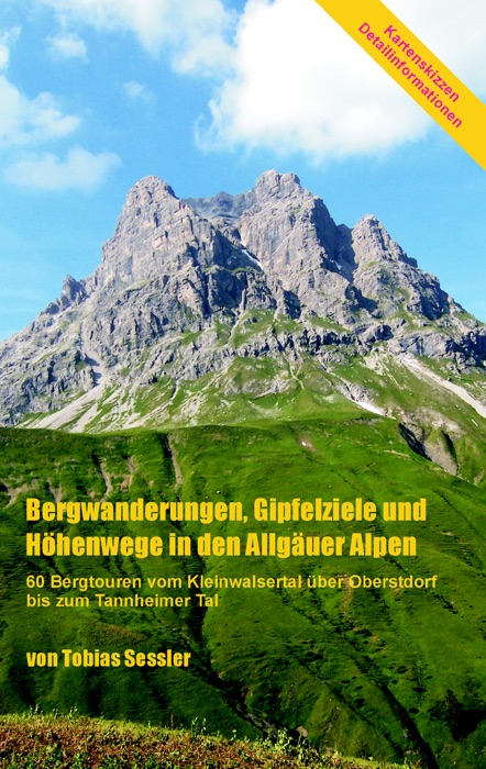 Bergwanderungen, Gipfelziele und Höhenwege in den Allgäuer Alpen