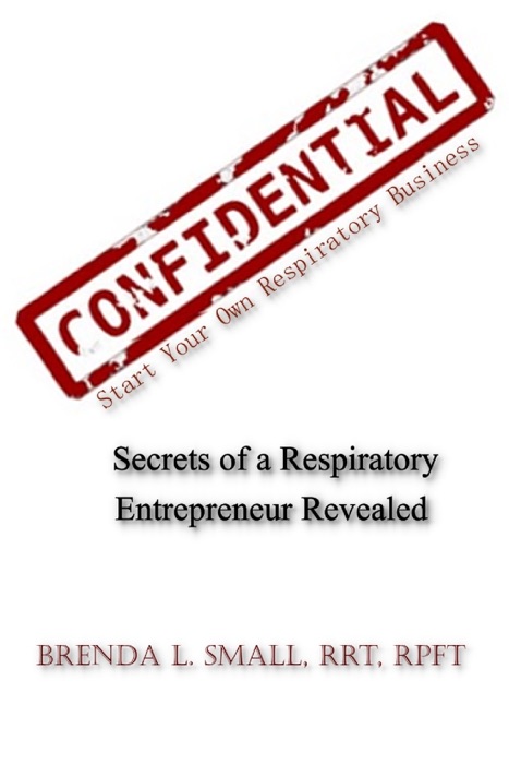 Confidential Secrets of a Respiratory Entrepreneur Revealed