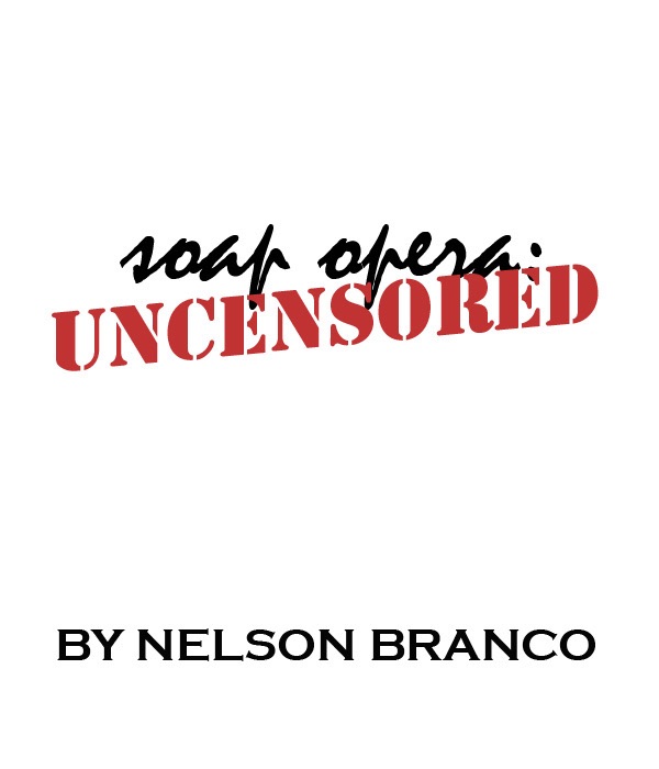 Nelson Branco's Soap Opera Uncensored: Issue 38