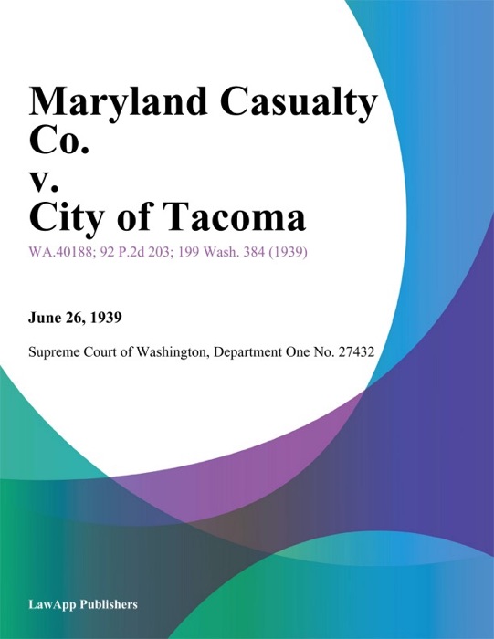 Maryland Casualty Co. V. City Of Tacoma