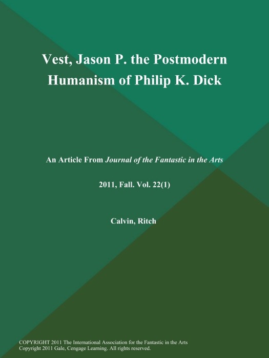 Vest, Jason P. the Postmodern Humanism of Philip K. Dick