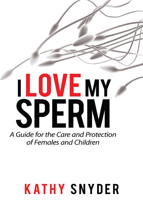 I Love My Sperm