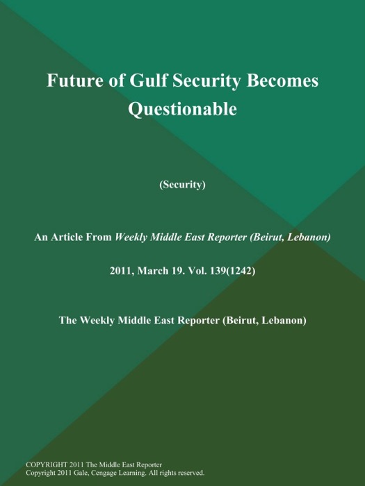 Future of Gulf Security Becomes Questionable (Security)
