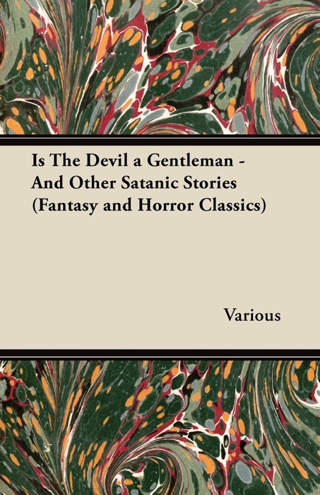 Is the Devil a Gentleman - And Other Satanic Stories