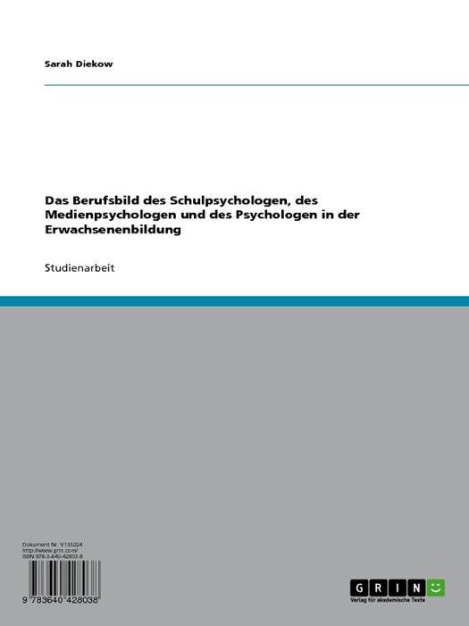 Das Berufsbild des Schulpsychologen, des Medienpsychologen und des Psychologen in der Erwachsenenbildung