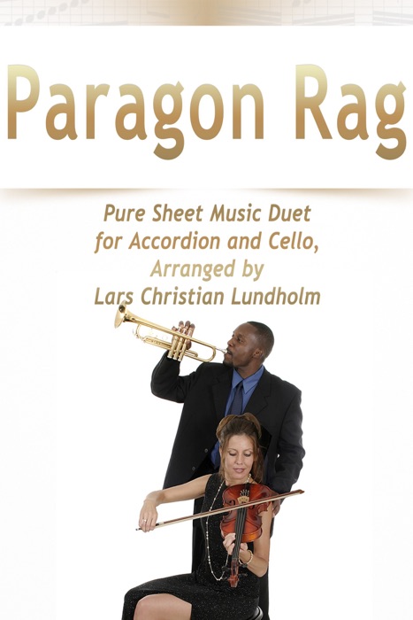 Paragon Rag Pure Sheet Music Duet for Accordion and Cello, Arranged by Lars Christian Lundholm