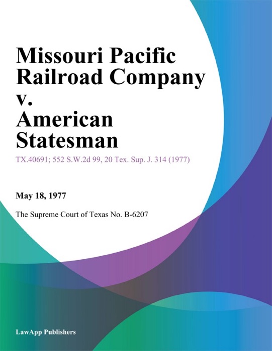 Missouri Pacific Railroad Company v. American Statesman