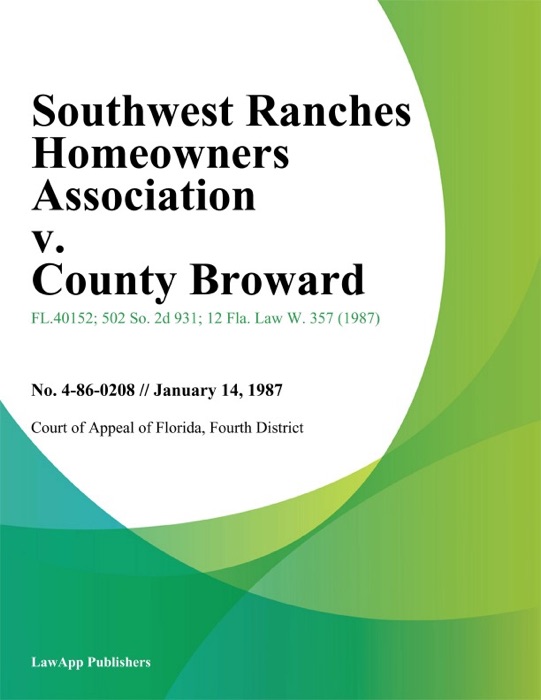 Southwest Ranches Homeowners Association v. County Broward