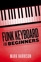 Mark Harrison - Funk Keyboard for Beginners artwork